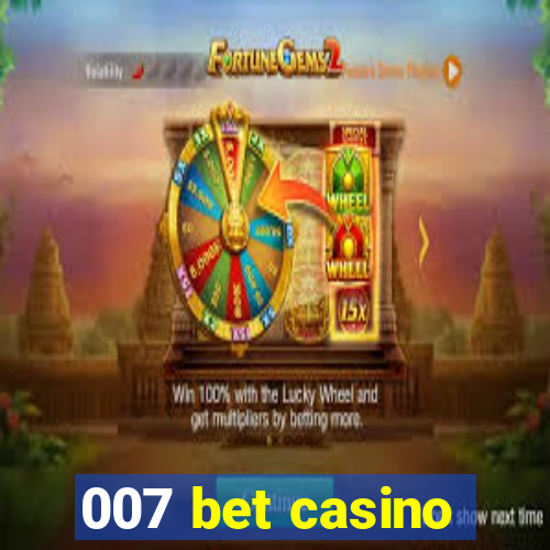 007 bet casino